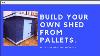 How I Made A Garden Shed From Pallet Wood And Reclaimed Materials
